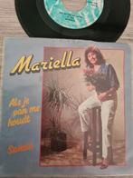 Mariella/ als je van me houdt, Cd's en Dvd's, Vinyl | Nederlandstalig, Ophalen of Verzenden, Gebruikt, Overige formaten, Levenslied of Smartlap