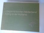 Vliegend boven Nederland, fotoboek 1972, Ophalen of Verzenden, Zie beschrijving, 20e eeuw of later, Gelezen