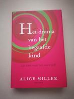 Het drama van het begaafde kind - Alice Miller, Boeken, Ophalen of Verzenden, Zo goed als nieuw, Klinische psychologie, Alice Miller