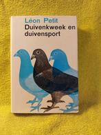 Duivenkweek en Duivensport - Leon Petit. Postduif., Boeken, Dieren en Huisdieren, Ophalen of Verzenden