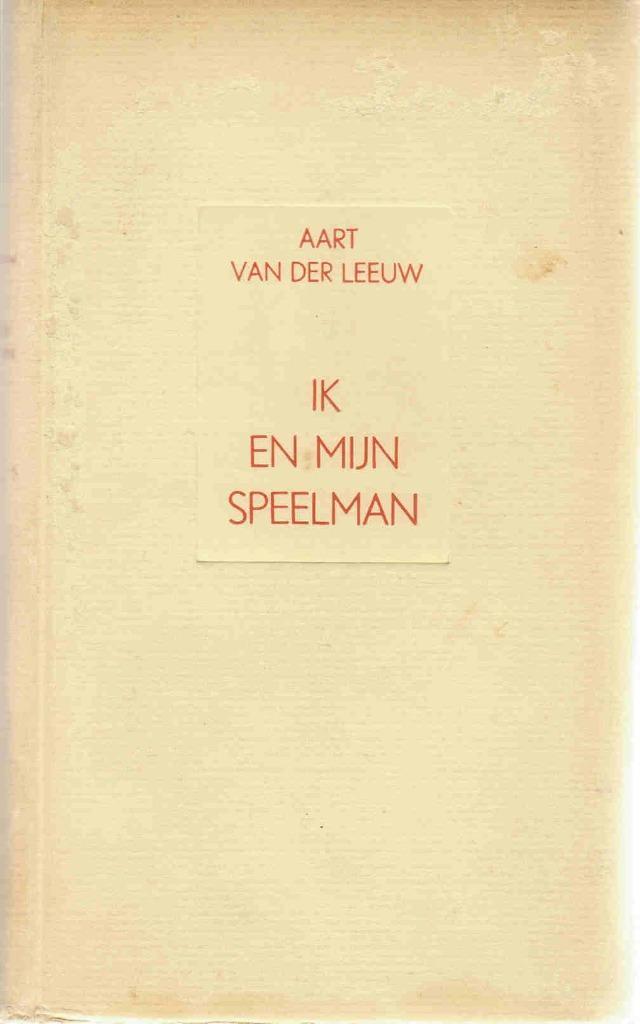 Aart van der Leeuw - Ik en mijn speelman, Boeken, Literatuur, Gelezen, Nederland, Ophalen of Verzenden