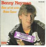 Benny Neyman (Duitstalig), Cd's en Dvd's, Vinyl Singles, 7 inch, Single, Ophalen of Verzenden, Zo goed als nieuw