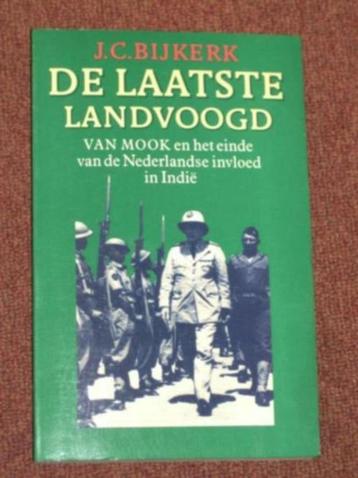 De laatste landvoogd(Ned. Indië) - J.C. Bijkerk  