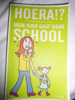 Hoera?  Mijn kind gaat naar School, Ophalen of Verzenden, Zo goed als nieuw