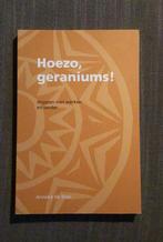 Hoezo geraniums! Stoppen met werken en verder - A. De Blok, Boeken, Ophalen of Verzenden, Zo goed als nieuw