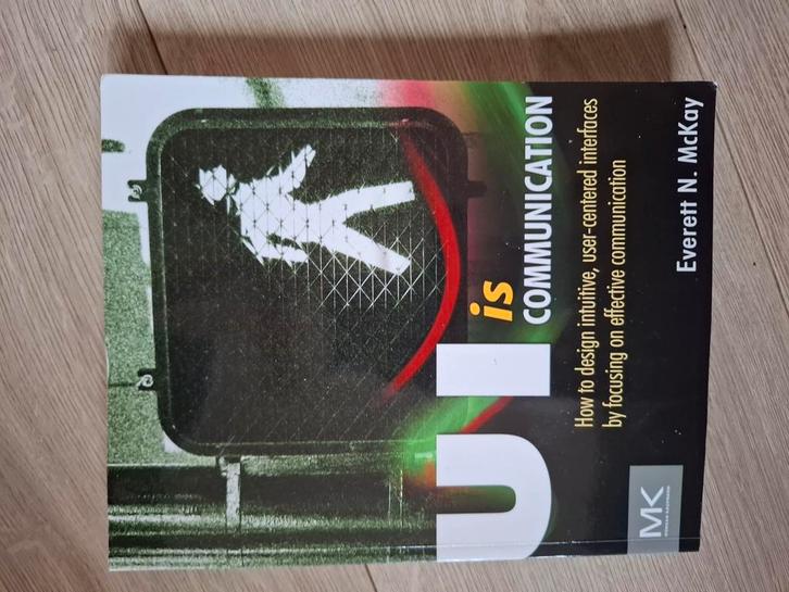 UI is Communication - Everett N. McKay, Boeken, Informatica en Computer, Zo goed als nieuw, Internet of Webdesign, Ophalen of Verzenden