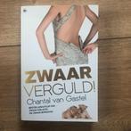 Zwaar verguld - Chantal van Gastel, Boeken, Chicklit, Ophalen of Verzenden, Zo goed als nieuw, Chantal van Gastel