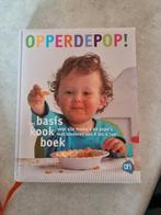 Opperdepop! Basis kookboek voor mama's en papa's, Ophalen of Verzenden