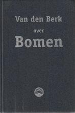 Van den Berk over BOMEN, Ophalen of Verzenden, Gelezen, Tuinieren en Tuinplanten