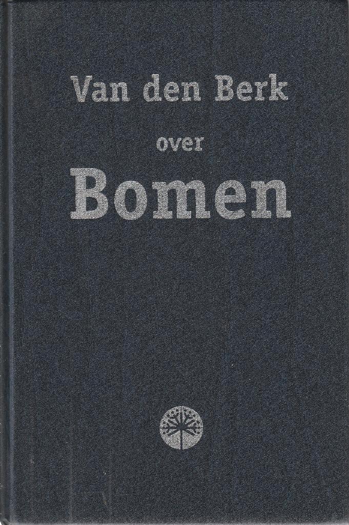 Van den Berk over BOMEN, Boeken, Wonen en Tuinieren, Gelezen, Tuinieren en Tuinplanten, Ophalen of Verzenden