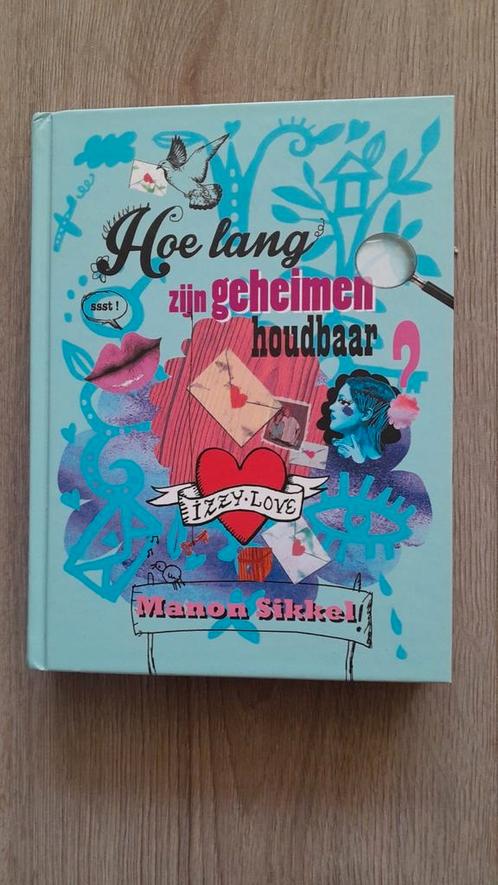 Manon Sikkel - Hoe lang zijn geheimen houdbaar?, Boeken, Kinderboeken | Jeugd | 10 tot 12 jaar, Zo goed als nieuw, Ophalen of Verzenden