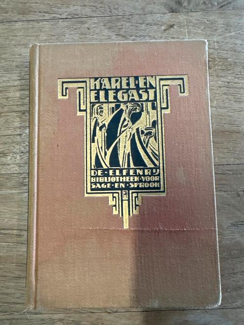 Karel en Elegast - Felix Timmermans 1921, Antiek en Kunst, Antiek | Boeken en Bijbels, Ophalen of Verzenden