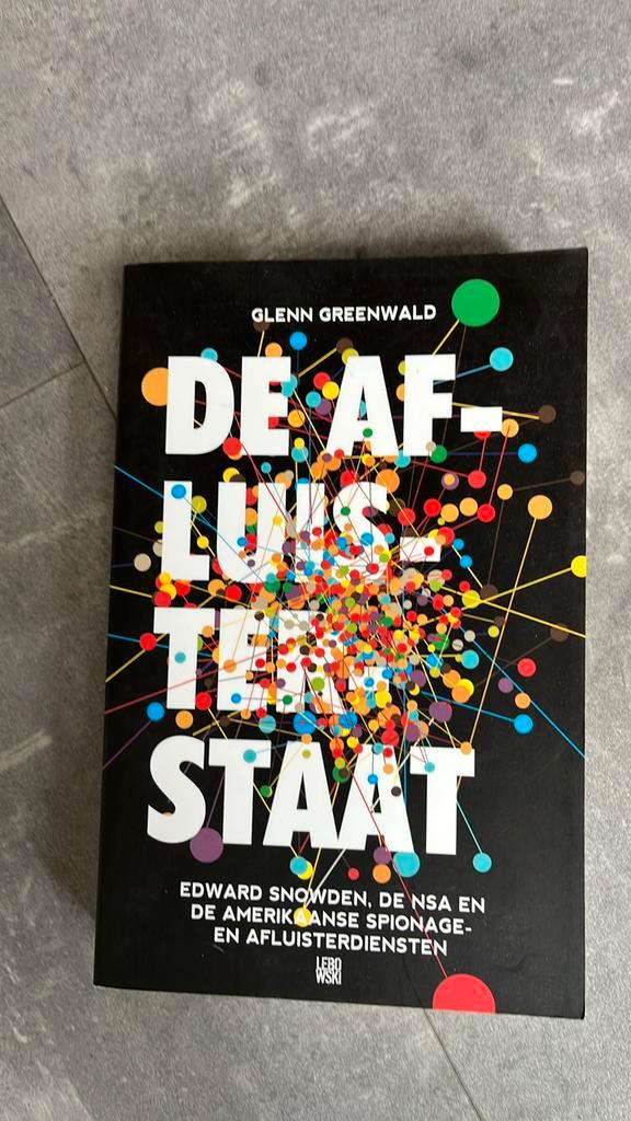 Glenn Greenwald - De afluisterstaat, Boeken, Overige Boeken, Zo goed als nieuw, Ophalen of Verzenden
