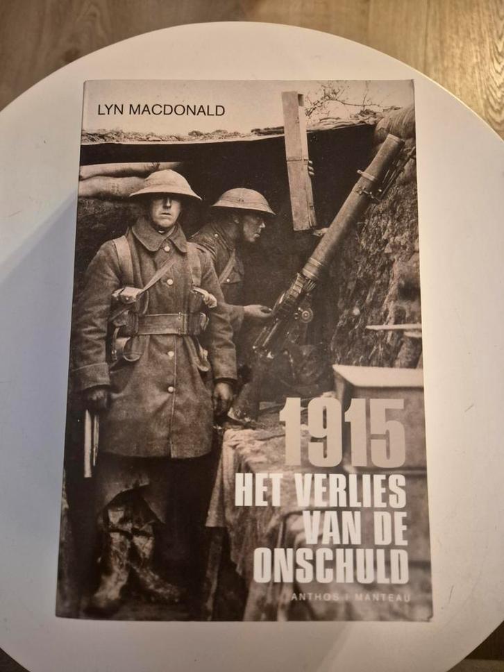 1915 Het Verlies van de Onschuld - Lyn MacDonald, Boeken, Oorlog en Militair, Gelezen, Overige onderwerpen, Tweede Wereldoorlog