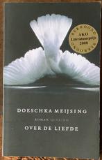Doeschka Meijsing – Over de liefde, Boeken, Ophalen of Verzenden, Zo goed als nieuw