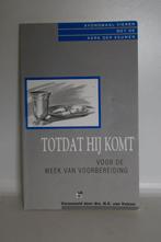 Totdat hij komt - N.C. van Velzen, Ophalen of Verzenden, Gelezen