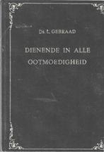 Gebraad, Ds. L. - Dienende in alle ootmoedigheid, Gelezen, Ds. L. Gebraad, Christendom | Protestants, Ophalen of Verzenden