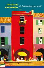 Elizabeth van Arnim: De betovering van april, Ophalen of Verzenden, Gelezen, Nederland