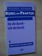 IN DE KERK - UIT DE KERK onder red. Drs AG Knevel Bijbel ea, Ophalen of Verzenden, Gelezen