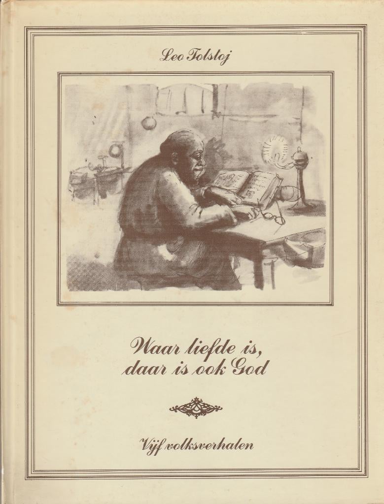 Leo Tolstoj  -  Waar liefde is , daar is ook God ., Ophalen of Verzenden, Gelezen, Leo Tolstoj