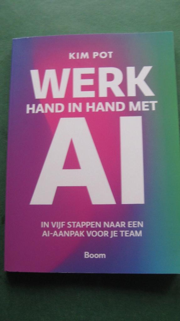 Kim Pot – Werk hand in hand met AI, Boeken, Economie, Management en Marketing, Nieuw, Management, Ophalen of Verzenden