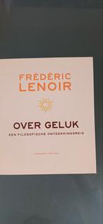 Over Geluk - Frédéric Lenoir (Filosofische Ontdekkingsreis), Boeken, Filosofie, Ophalen of Verzenden, Zo goed als nieuw, Wijsbegeerte of Ethiek
