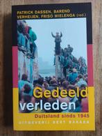 Gedeeld verleden: Duitsland sinds 1945, Europa, Ophalen of Verzenden, Patrick Dassen, Barend Verheijen, Friso Wielenga, 20e eeuw of later