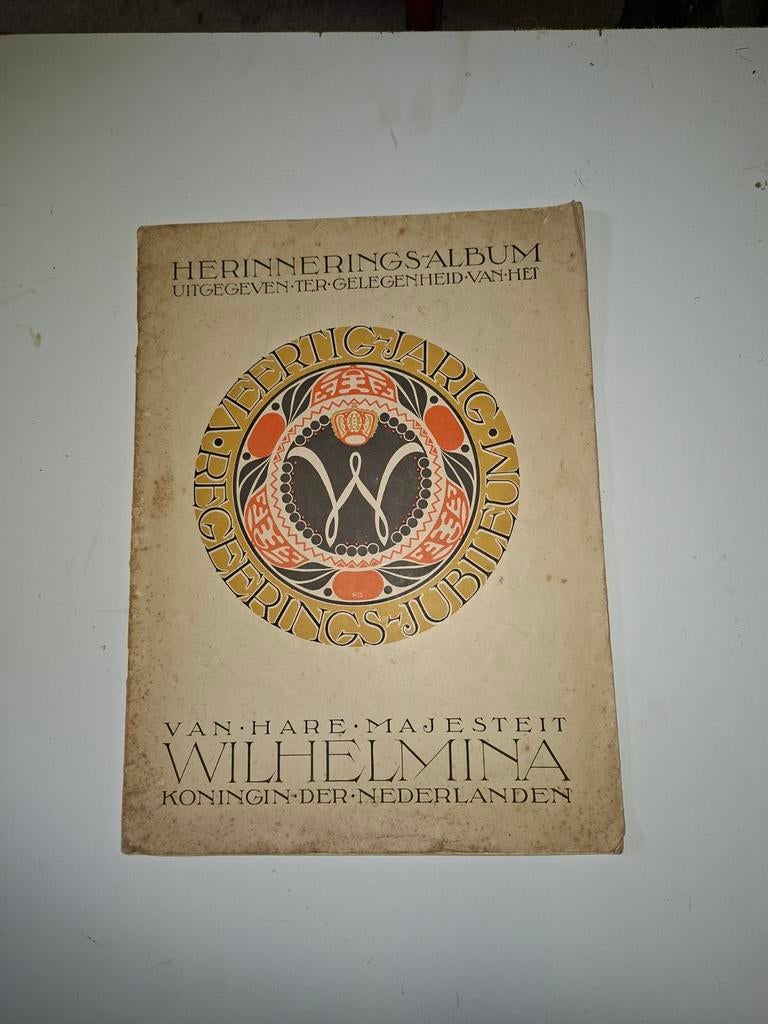 WILHELMINA herinneringsalbum Veertigjarig Regeringsjubileum, Ophalen of Verzenden, 20e eeuw of later, Gelezen, Onbekend