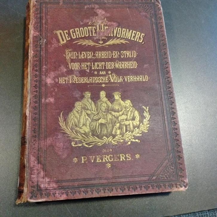 Nr. 890 P. Vergers, De groote Hervormers Hun leven, arbeid e, Antiek en Kunst, Antiek | Boeken en Bijbels, Ophalen of Verzenden