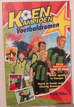 Koen Kampioen - voetbaldromen van Fred Diks, Ophalen of Verzenden