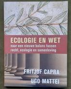 Fritjof Capra - Ecologie en wet, Boeken, Ophalen of Verzenden, Zo goed als nieuw, Fritjof Capra; Uggo Mattai