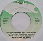 WILMA VAN TILURG - ZEG NOOIT JE KINDEREN VOOR 'N ANDER VAARW, Cd's en Dvd's, Vinyl | Nederlandstalig, Ophalen of Verzenden, Gebruikt