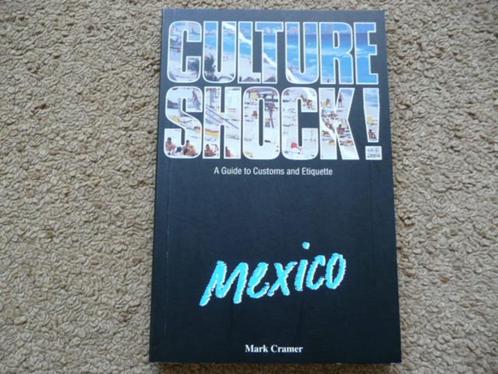 Mexico Culture Shock Mark Cramer, Boeken, Reisgidsen, Zo goed als nieuw, Noord-Amerika, Ophalen of Verzenden