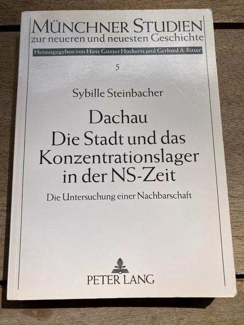Dachau: Stad en Concentratiekamp in NS-Tijd, Boeken, Geschiedenis | Stad en Regio, Zo goed als nieuw, 20e eeuw of later, Ophalen of Verzenden