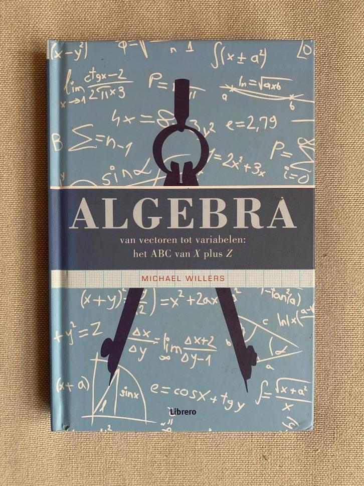 Algebra - Michael Willers, Boeken, Studieboeken en Cursussen, Gelezen, HBO, Beta, Ophalen of Verzenden