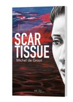 Scar Tissue Michel de Groot 9789083312941, Boeken, Ophalen of Verzenden, Gelezen