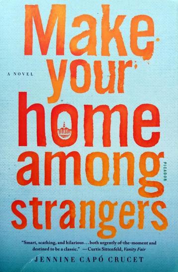 Jennine Capó Crucet - Make Your Home Among Strangers  (ENGEL beschikbaar voor biedingen