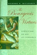 Deirdre N. McCloskey, The bourgeois virtues, Ophalen of Verzenden, Zo goed als nieuw