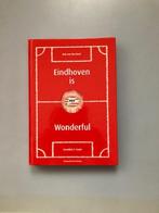 PSV boek Eindhoven is Wonderful Over niet verwacht kampioens, Ophalen of Verzenden, Gelezen