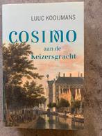 Luuc Kooijmans - Cosimo aan de Keizersgracht, Boeken, Ophalen of Verzenden, Luuc Kooijmans