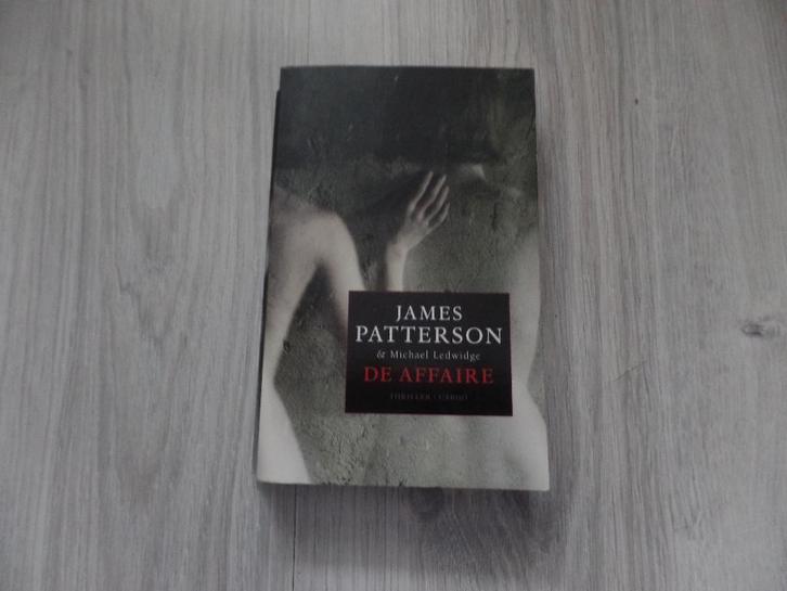 James Patterson, DE AFFAIRE, thriller, Boeken, Thrillers, Gelezen, Amerika, Ophalen of Verzenden