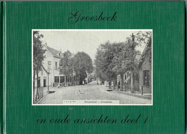 Groesbeek in oude ansichten, Boeken, Geschiedenis | Stad en Regio, Gelezen, Ophalen of Verzenden