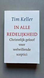 Tim Keller - In alle redelijkheid, Boeken, Ophalen of Verzenden, Zo goed als nieuw, Tim Keller