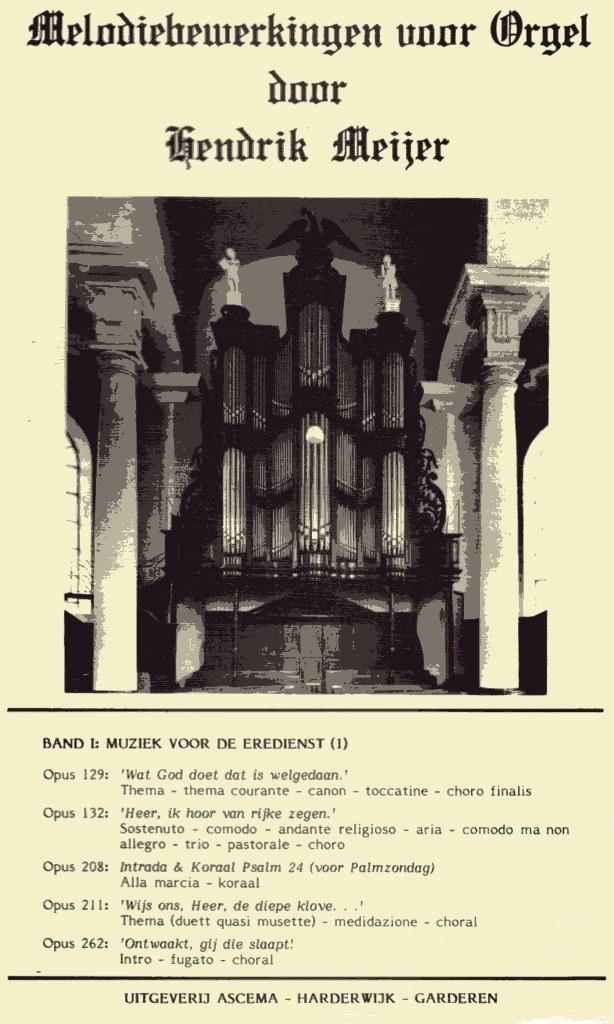 HENDRIK MEIJER - Melodiebewerkingen voor Orgel, Muziek en Instrumenten, Bladmuziek, Gebruikt, Artiest of Componist, Religie en Gospel