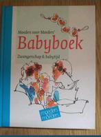 Moeders voor moeders, Babyboek Zwangerschap en babytijd, Ophalen of Verzenden