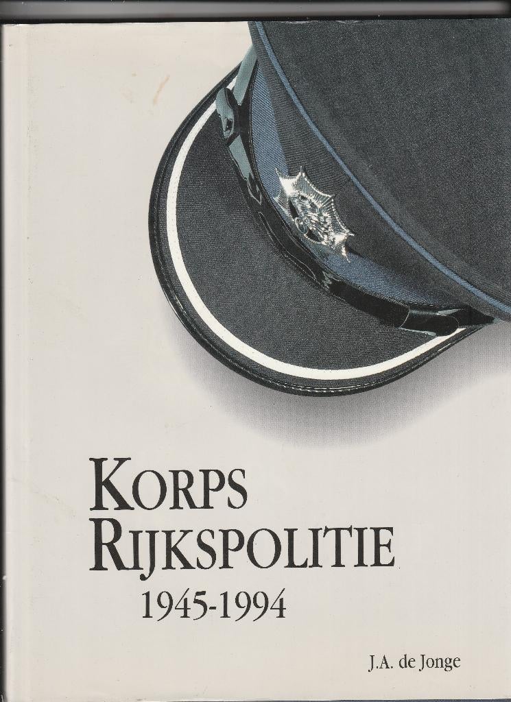 korps rijkspolitie 1945-1994, Boeken, Ophalen of Verzenden
