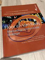Marketingcommunicatie strategie - Floor en Van Raaij, Boeken, Studieboeken en Cursussen, Ophalen of Verzenden