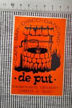 De Put - Gemert - Cafe Bar Disco Dancing, Verzamelen, Stickers, Bedrijf of Vereniging, Ophalen of Verzenden