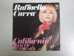 RAFFAELLA CARRA - california - vinyl 7", Gebruikt, 7 inch, Single, Ophalen of Verzenden