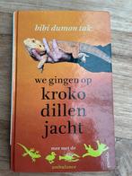 We gingen op krokodillenjacht - Bibi Dumon Tak, Boeken, Ophalen of Verzenden, Zo goed als nieuw, Fictie algemeen